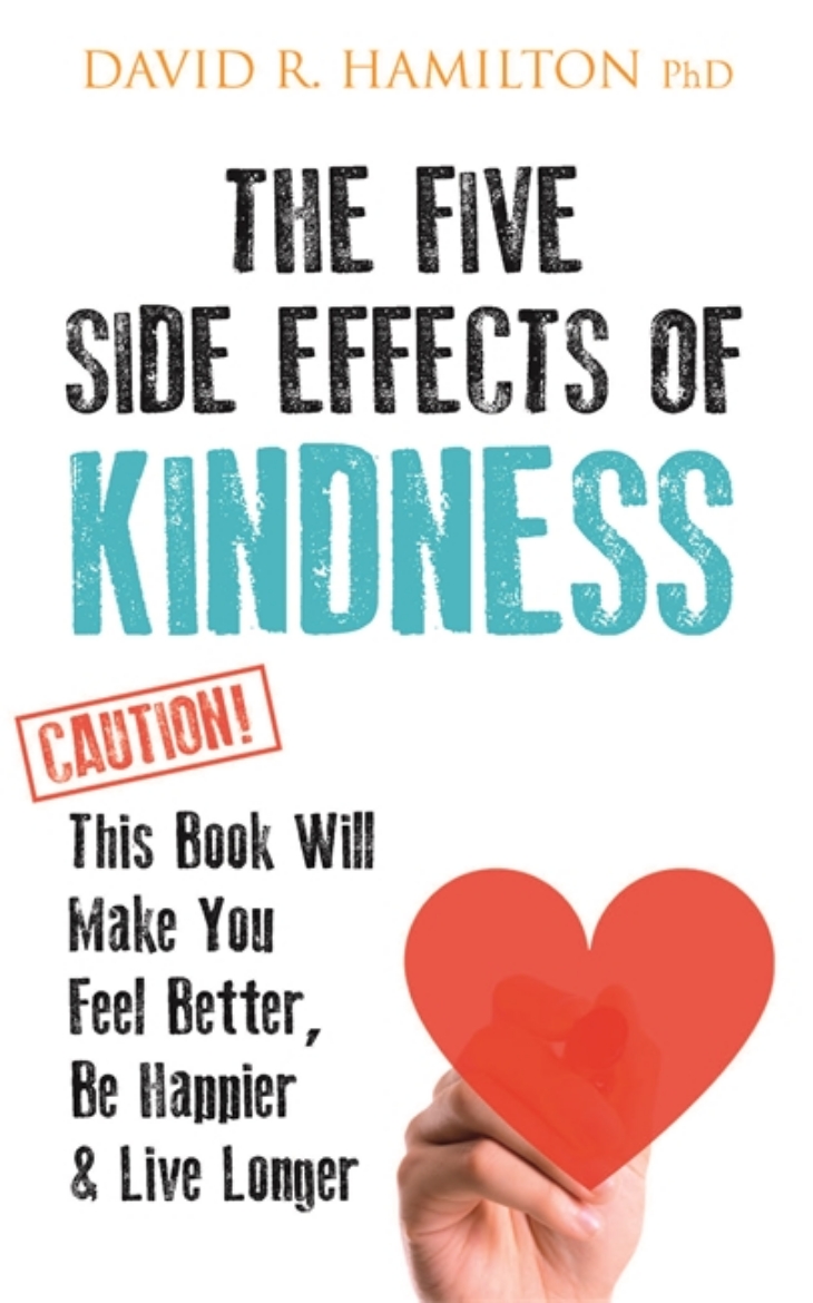 Picture of Five side effects of kindness - this book will make you feel better, be hap