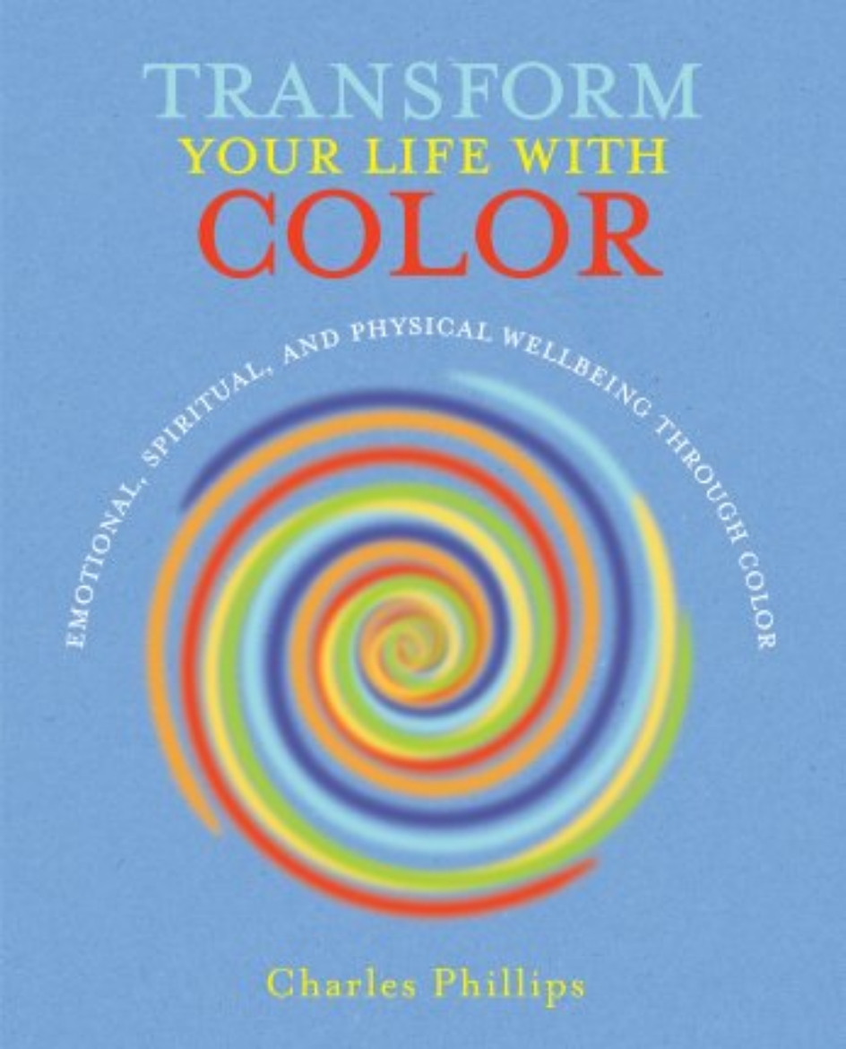 Picture of Transform your life with colour - discover health, healing and happiness th