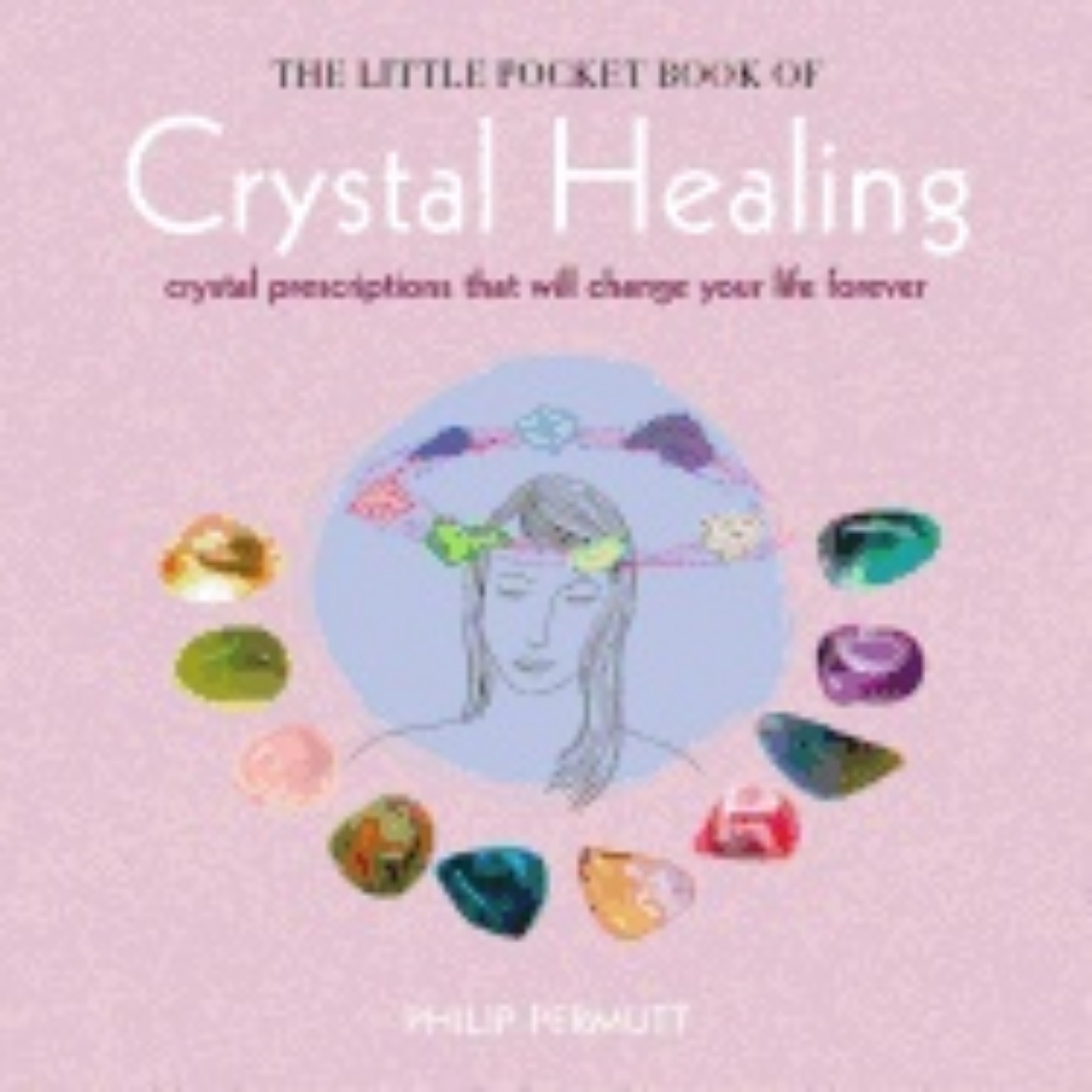 Picture of Little pocket book of crystal healing - crystal prescriptions that will cha