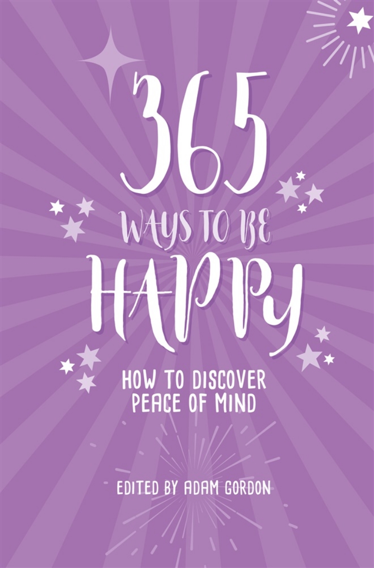 Picture of 365 Ways To Be Happy: How to Discover Peace of Mind