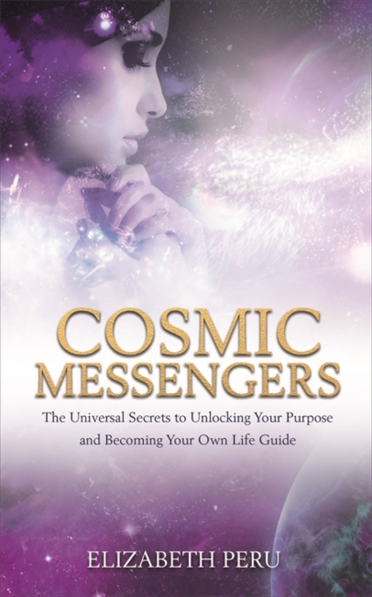 Picture of Cosmic messengers - the universal secrets to unlocking your purpose and bec