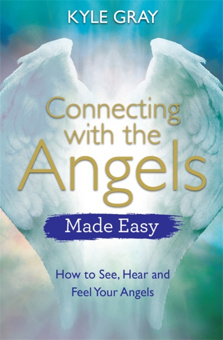 Picture of Connecting with the angels made easy - how to see, hear and feel your angel