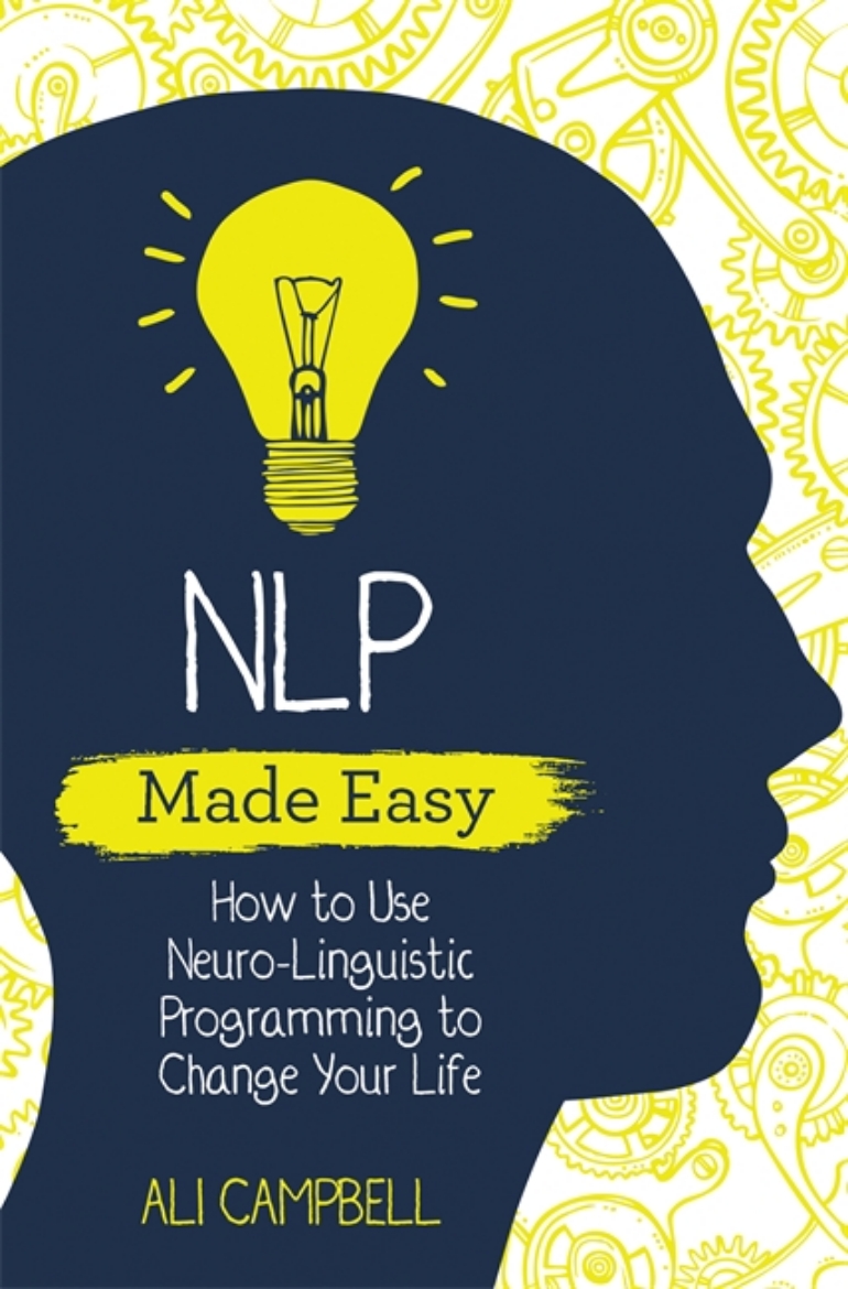 Picture of Nlp made easy - how to use neuro-linguistic programming to change your life