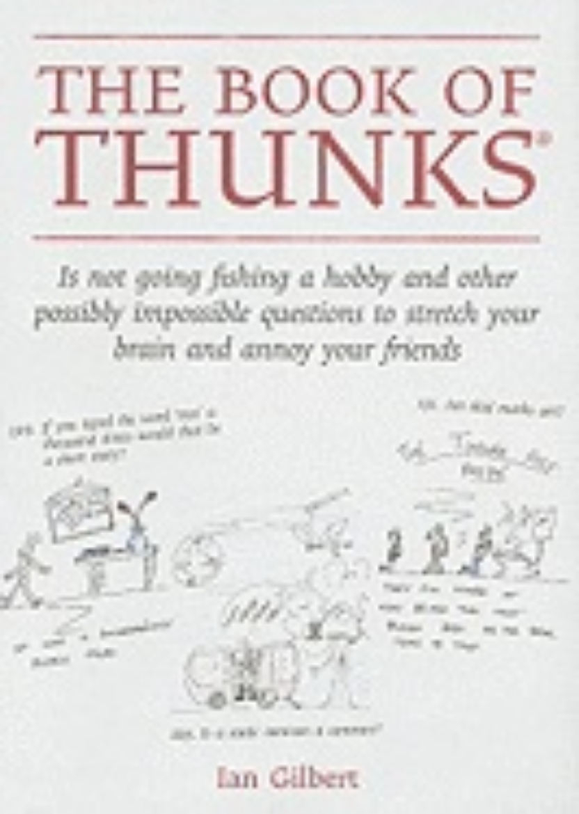 Picture of Book of thunks - is not going fishing a hobby and other possibly impossible