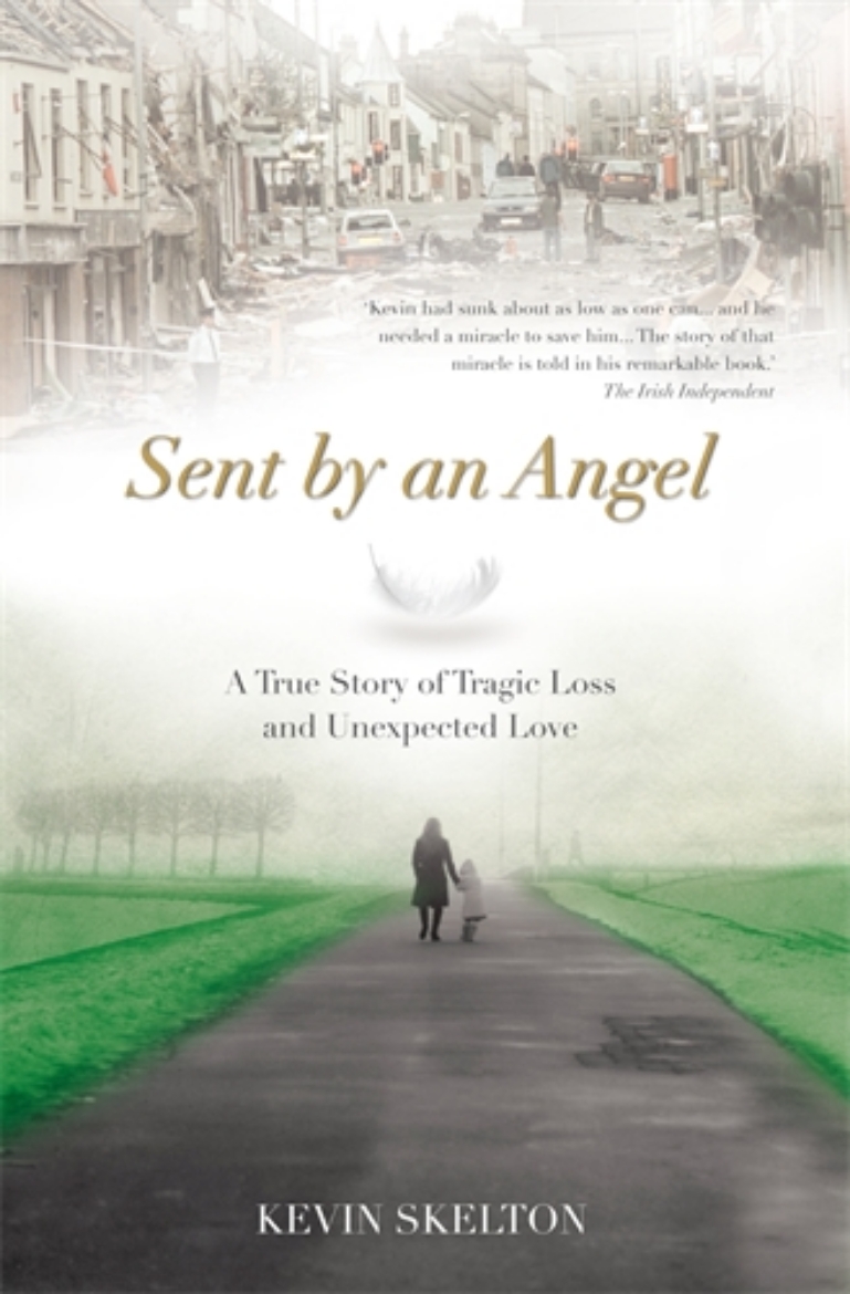 Picture of Sent by an Angel: A True Story of Tragic Loss and Unexpected Love