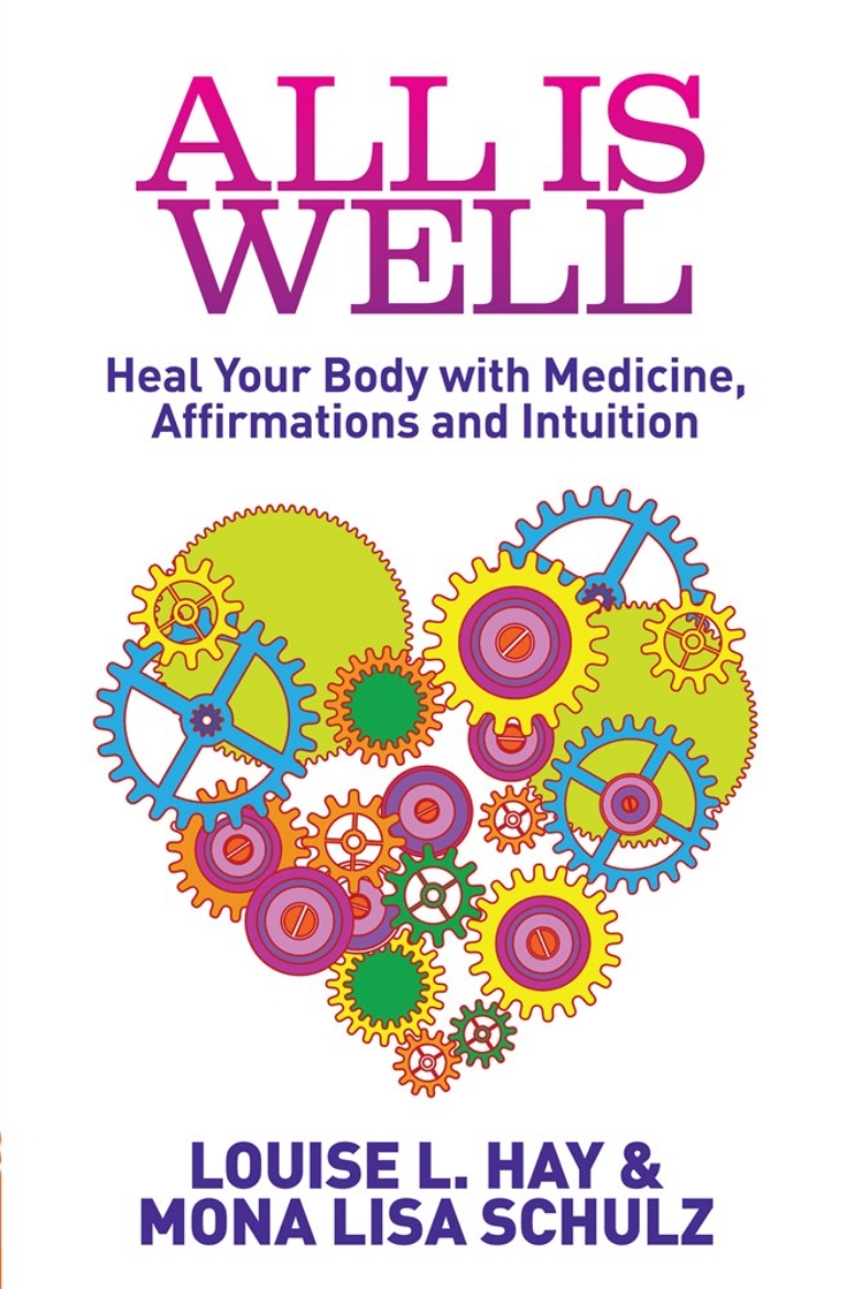 Picture of All is well - heal your body with medicine, affirmations and intuition