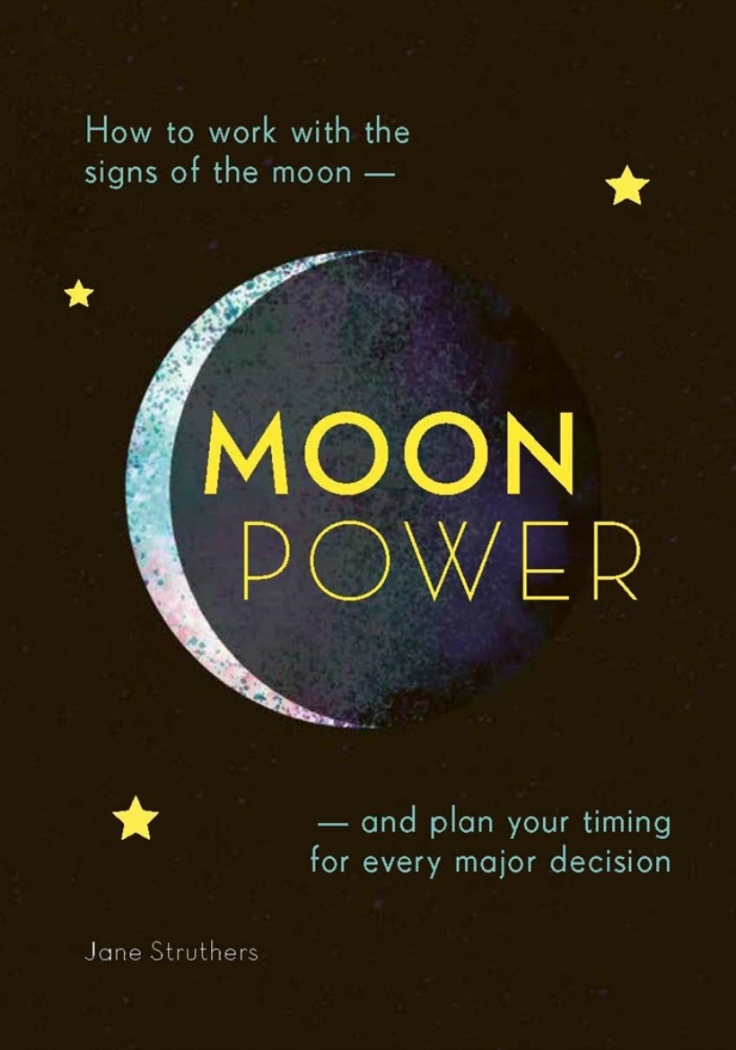 Picture of Moonpower: How to Work with the Phases of the Moon and Plan Your Timing for Every Major Decision