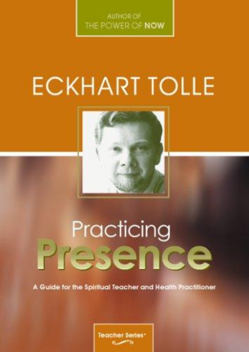 Picture of Practicing Presence: A Guide For The Spiritual Teacher & Hea