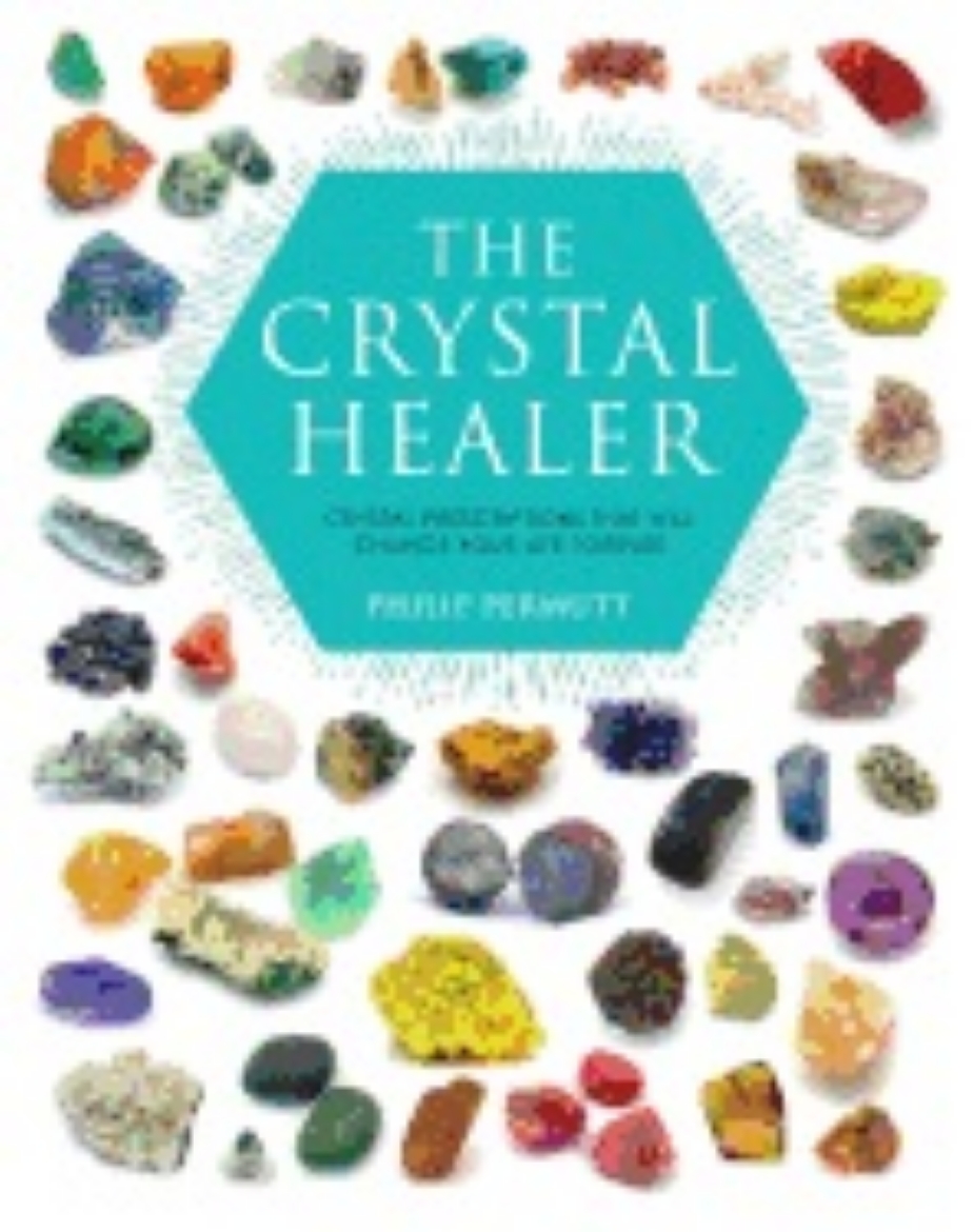 Picture of Crystal healer - crystal prescriptions that will change your life forever