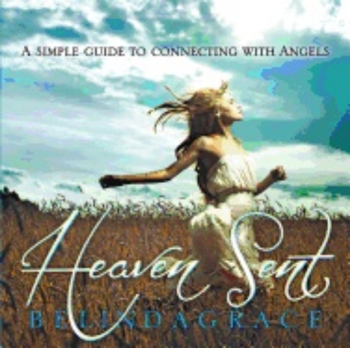 Picture of Heaven Sent : A Simple Guide to Connecting With Angels