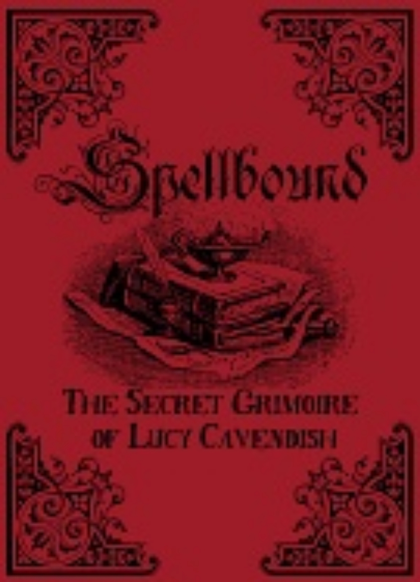 Picture of Spellbound - the secret grimoire of lucy cavendish