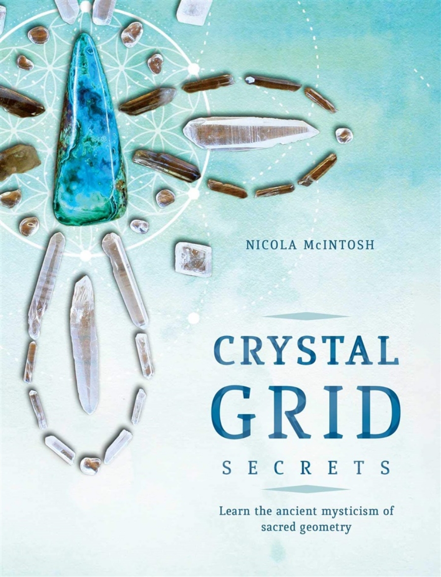 Picture of Crystal Grid Secrets: Learn the Ancient Mysticism of Sacred Geometry