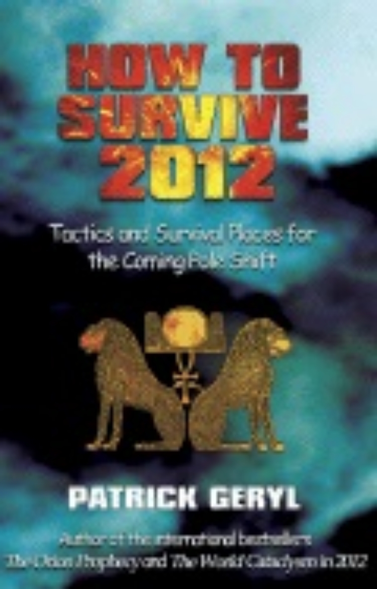 Picture of How To Survive 2012: Tactics & Survival Places For The Comin