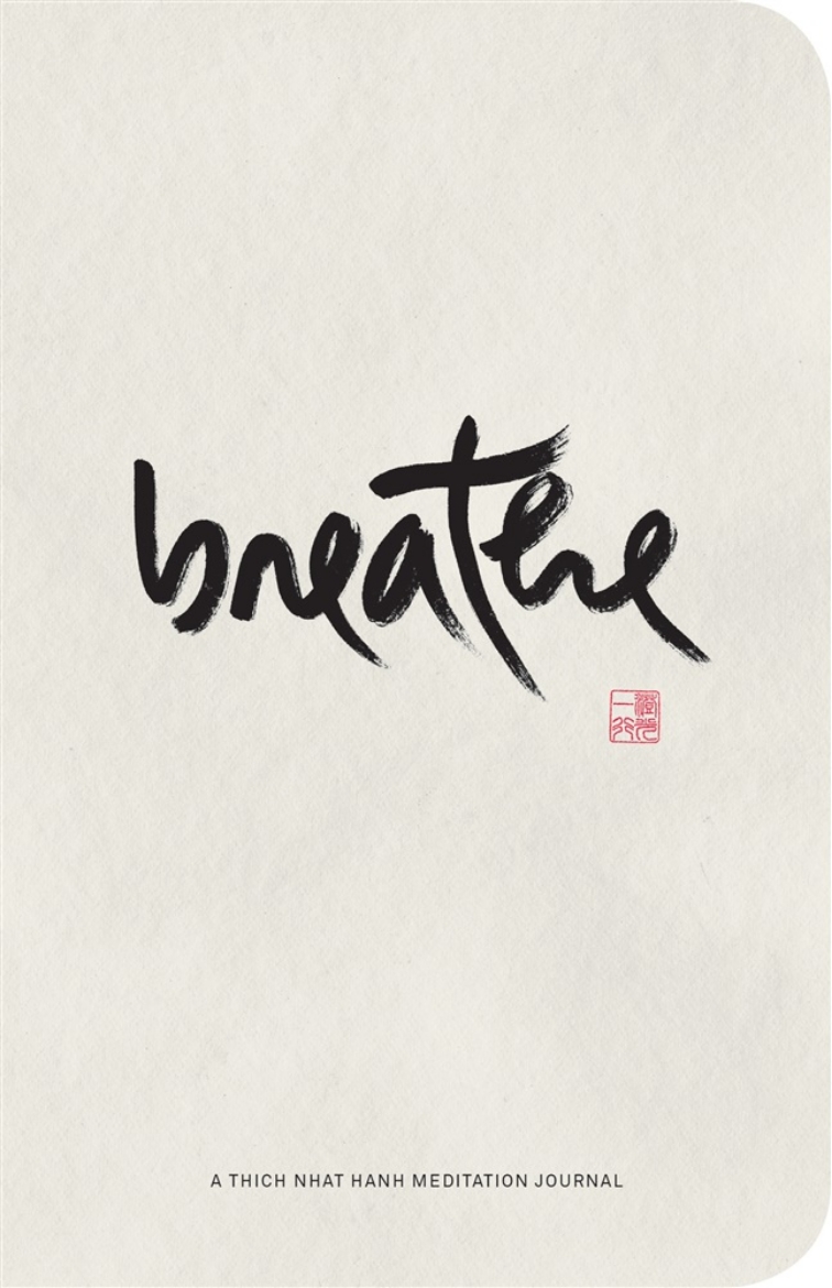 Picture of Breathe : A Thich Nhat Hanh Meditation Journal