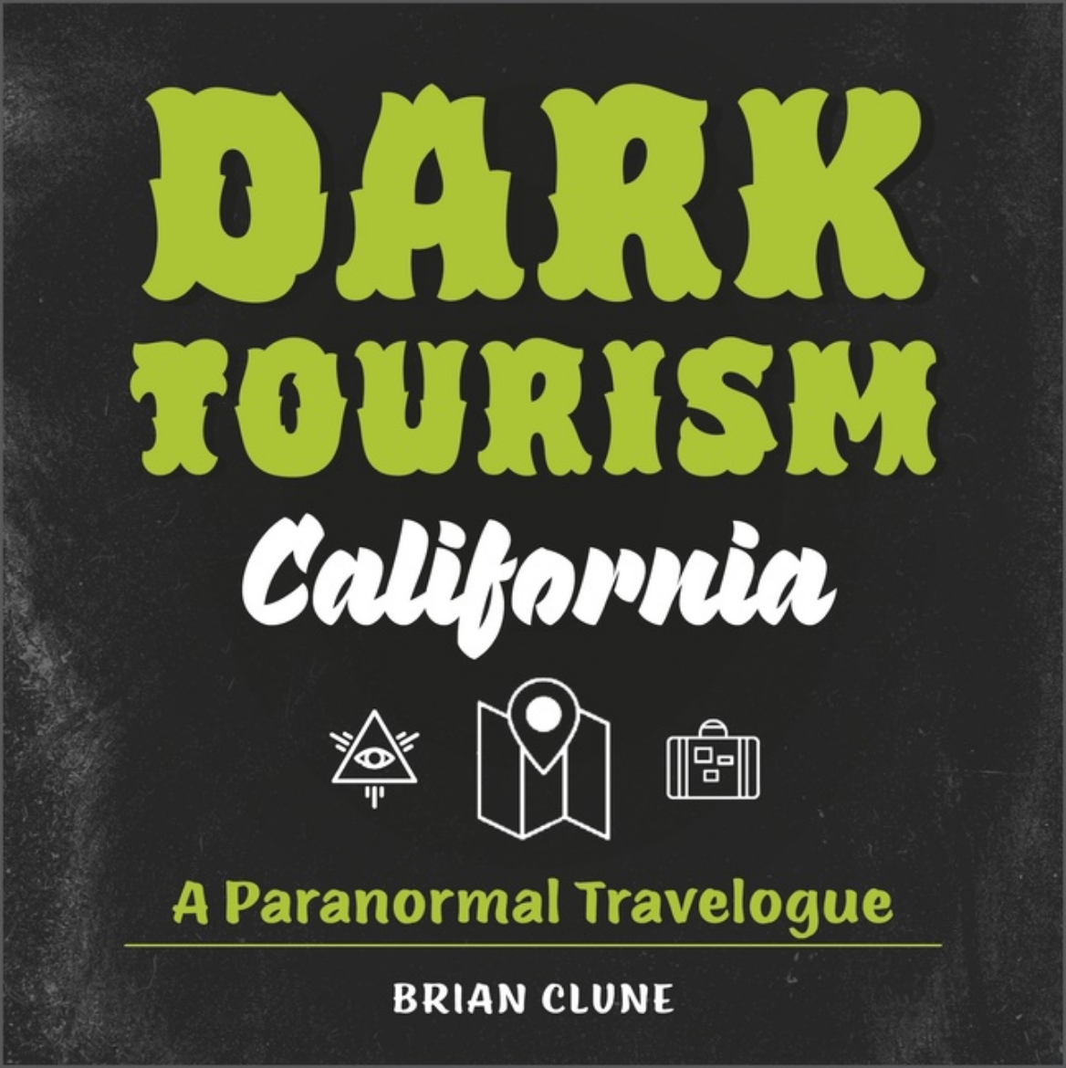 Picture of Dark Tourism California : A Paranormal Travelogue