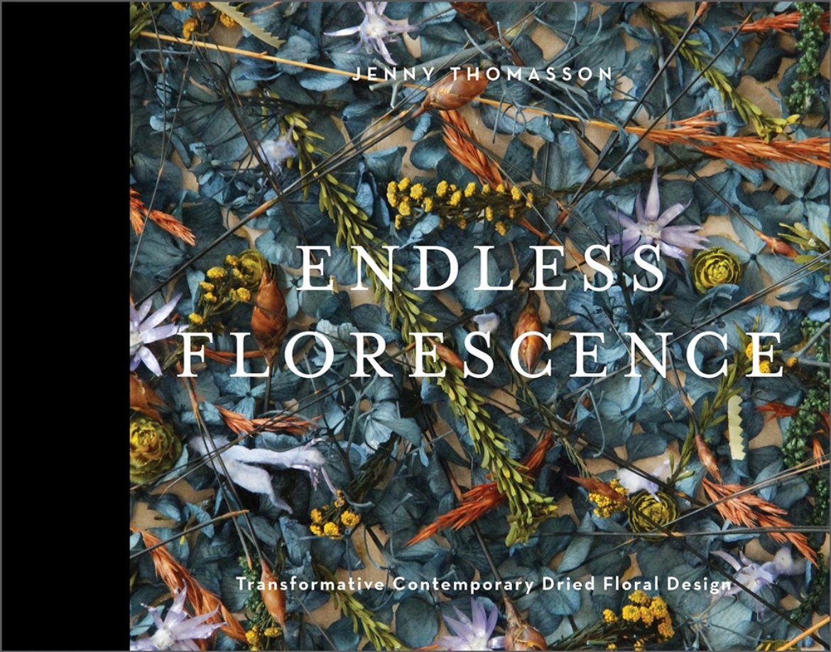 Picture of Endless Florescence : Transformative Contemporary Dried Floral Design