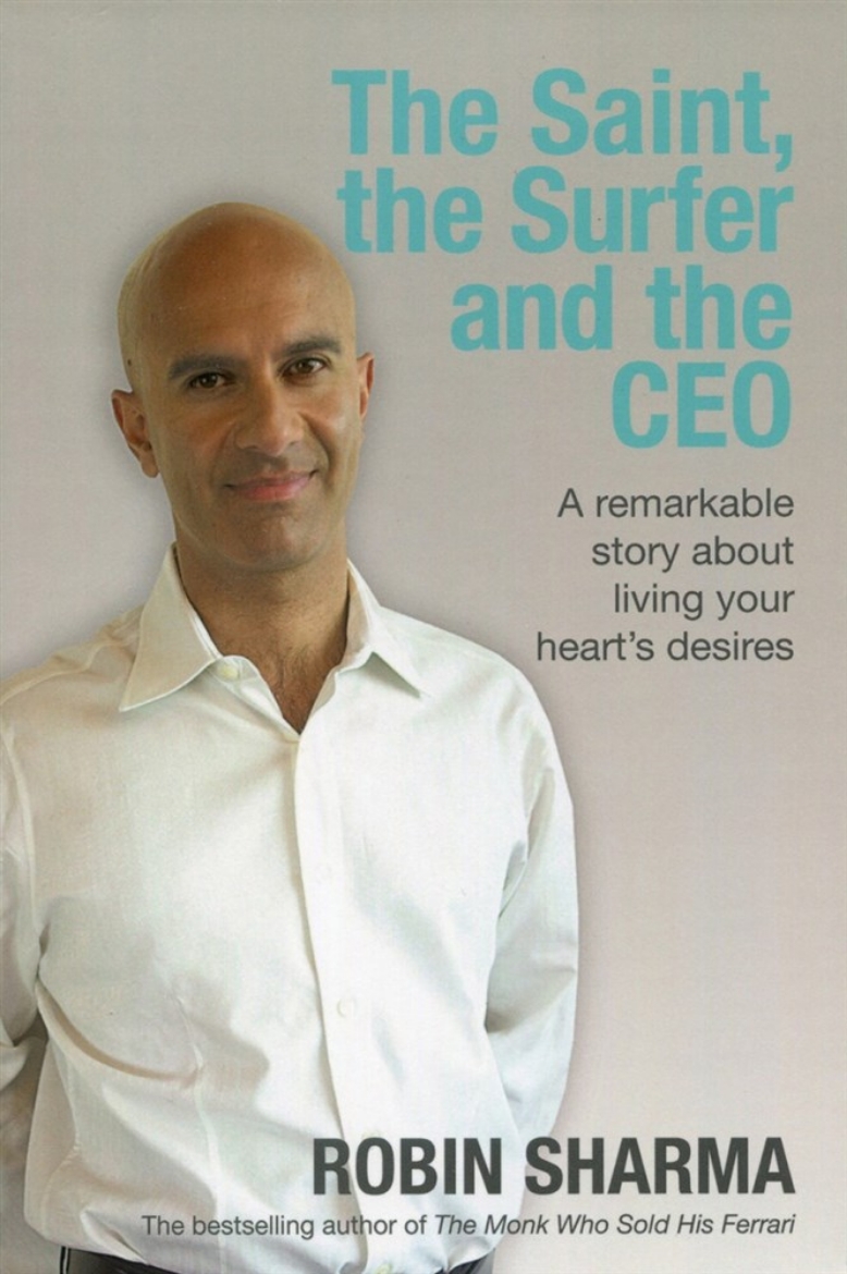 Picture of Saint, the surfer and the ceo - a remarkable story about living your hearts