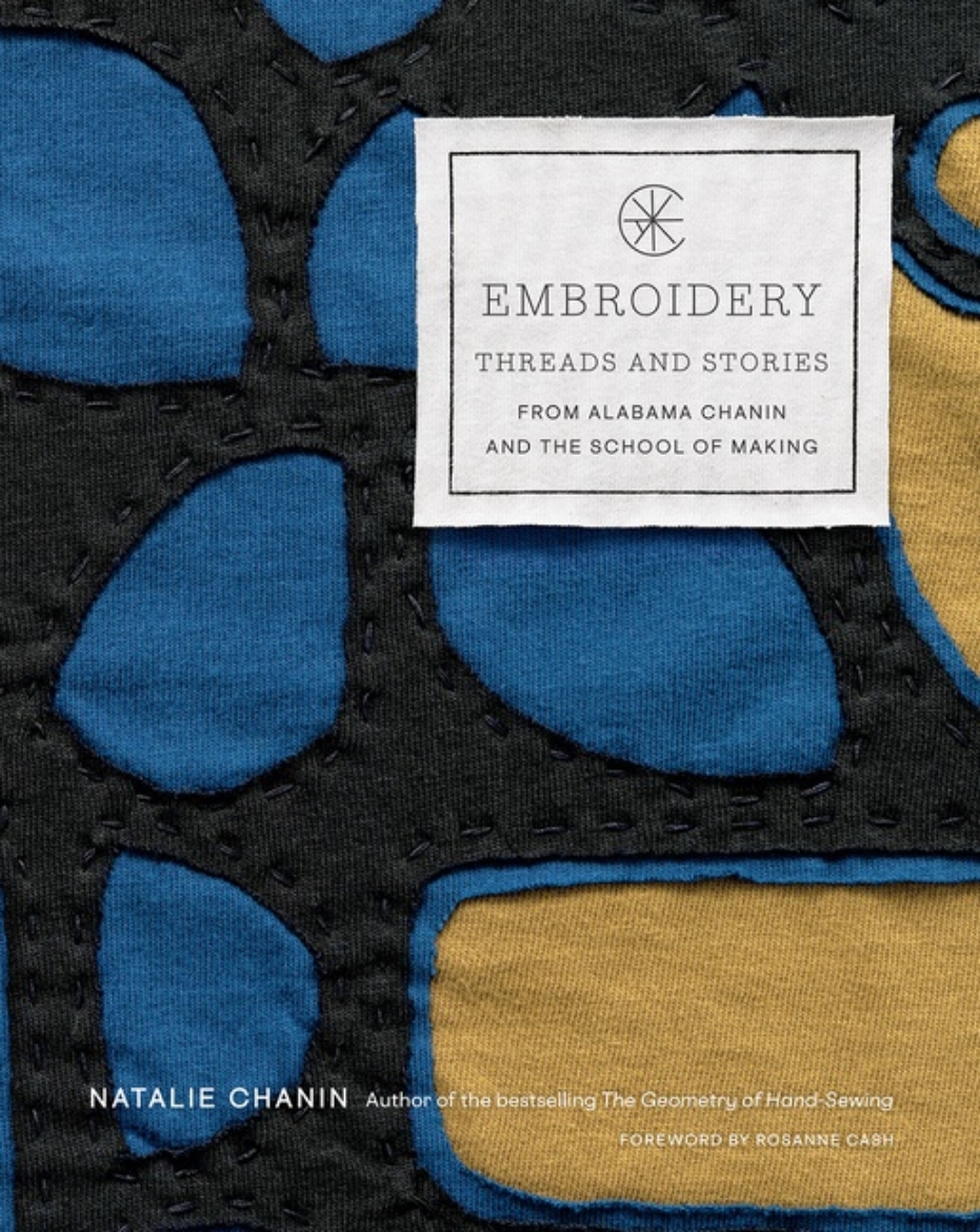 Picture of Embroidery: Threads and Stories from Alabama Chanin and The School of Making