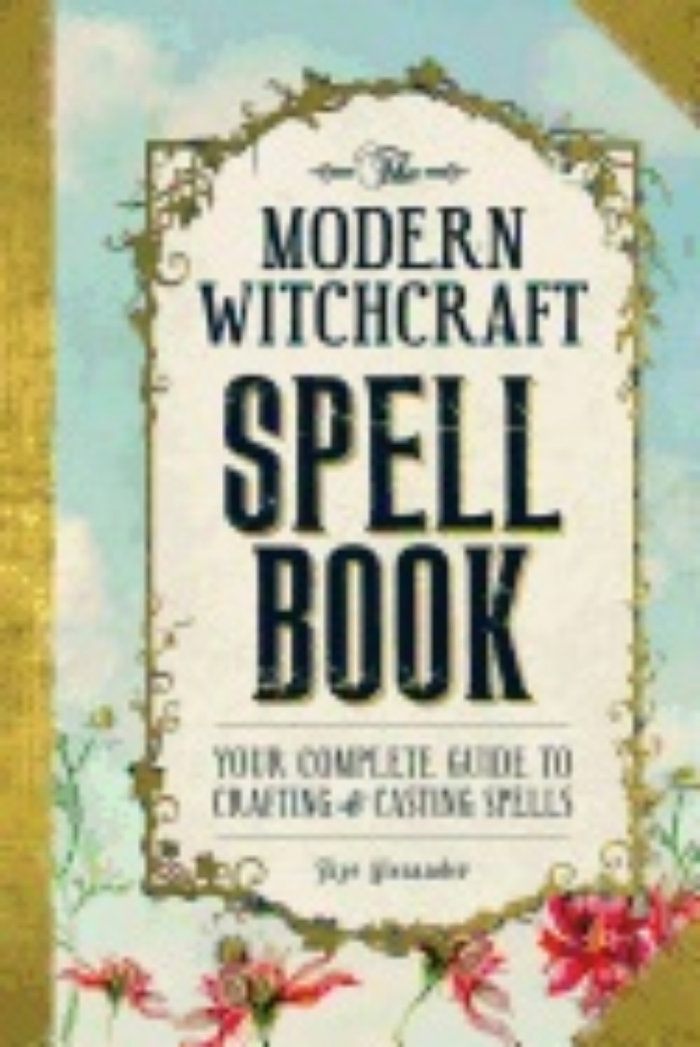 Picture of Modern witchcraft spell book - your complete guide to crafting and casting