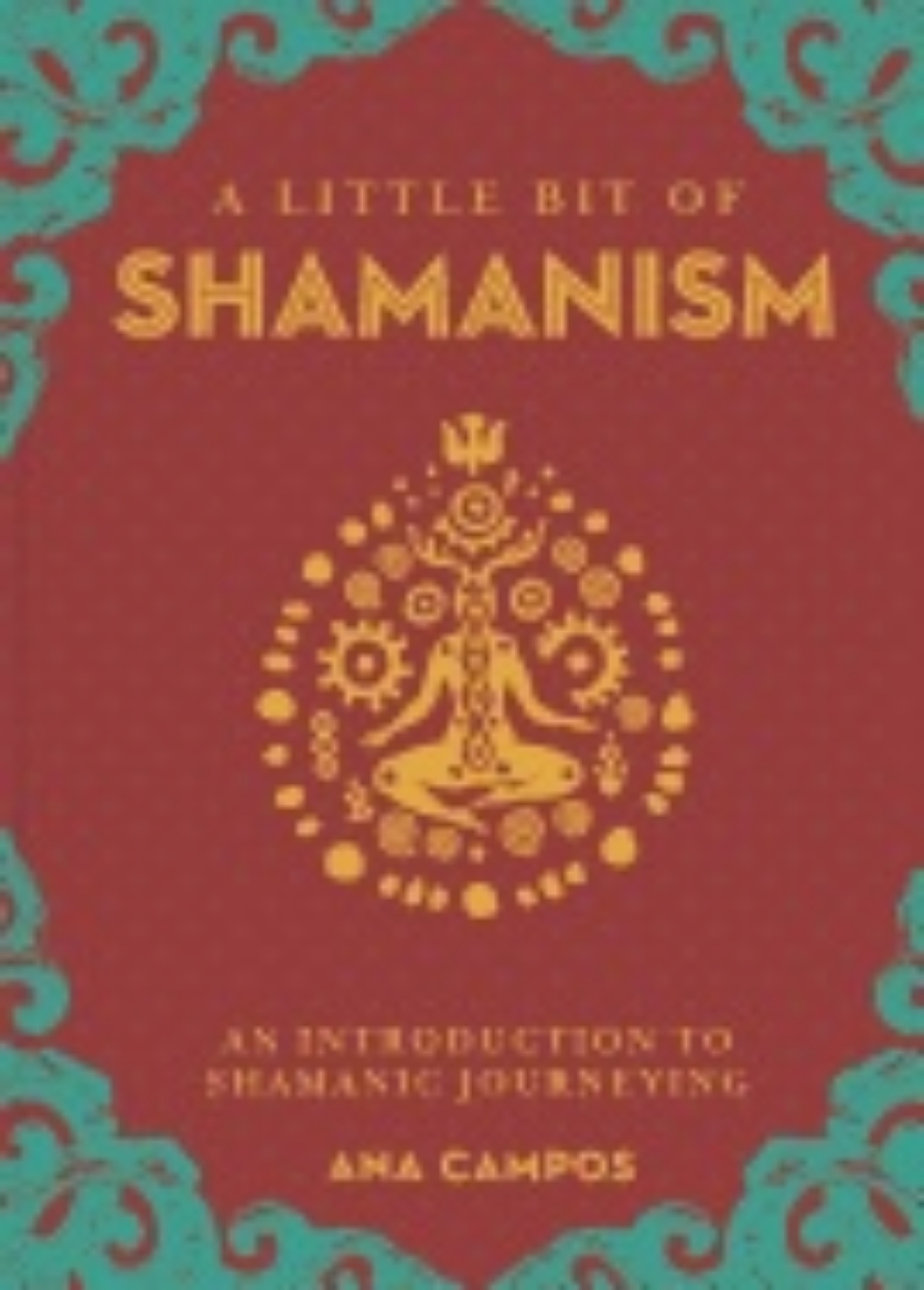 Picture of A Little Bit of Shamanism: An Introduction to Shamanic Journeying