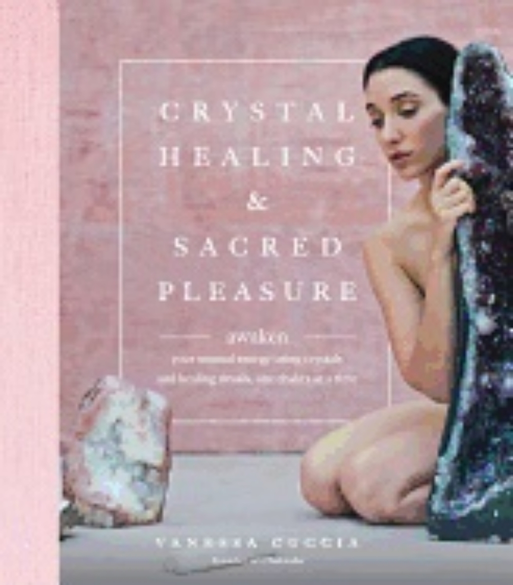 Picture of Crystal healing and sacred pleasure - awaken your sensual energy using crys