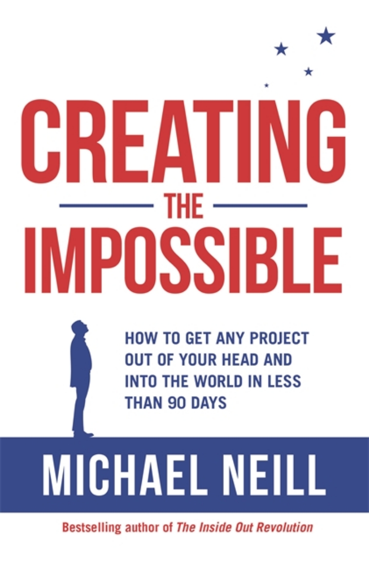 Picture of Creating the impossible - a 90-day programme to get your dreams out of your