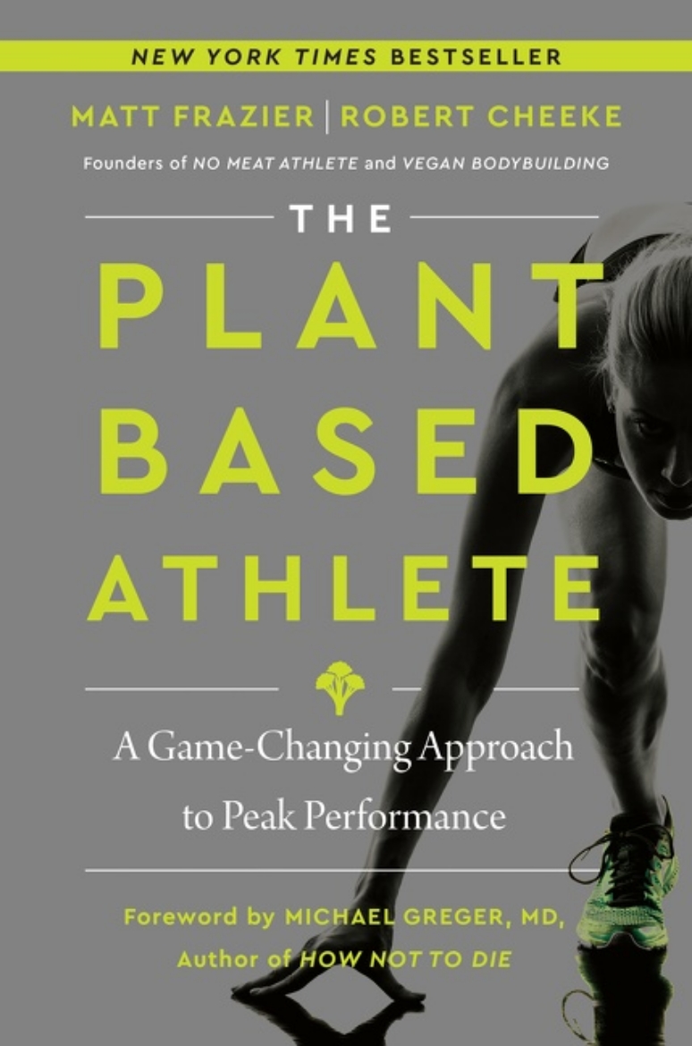 Picture of The Plant-Based Athlete : A Game-Changing Approach To Peak Performance