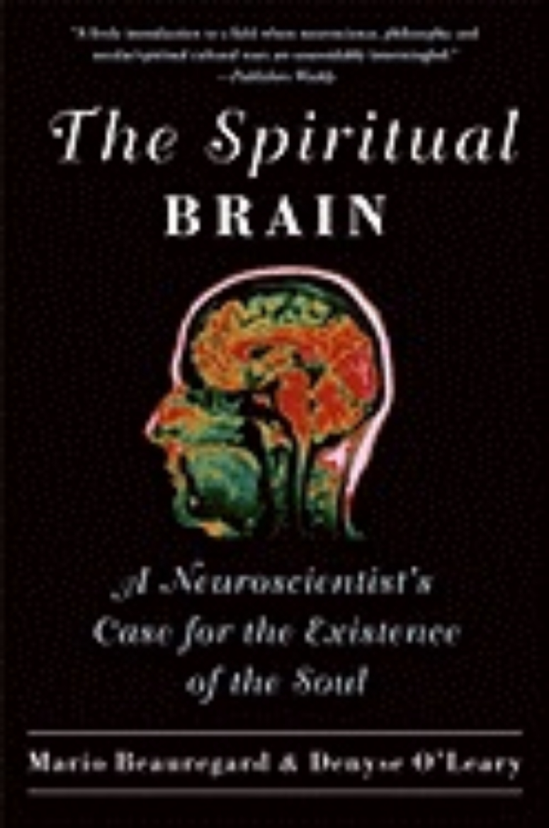 Picture of Spiritual brain - a neuroscientists case for the existence of the soul