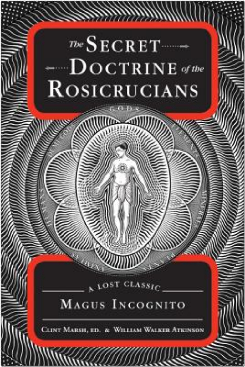 Picture of The Secret Doctrine of the Rosicrucians: A Lost Classic by Magus Incognito