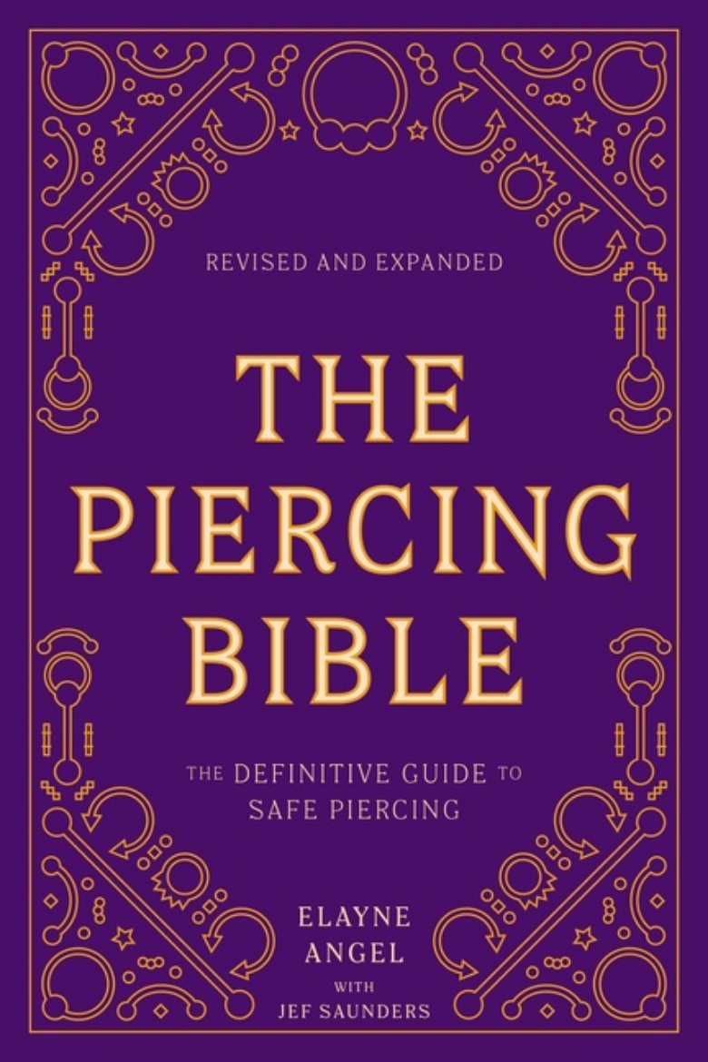 Picture of Piercing Bible, Revised and Expanded - The Definitive Guide to Safe Piercin