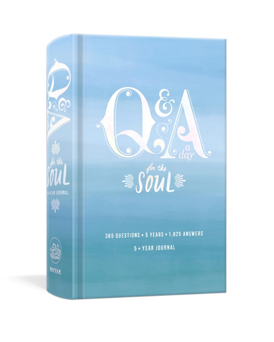 Picture of Q And A A Day For The Soul : 365 Questions, 5 Years, 1,825 Answers