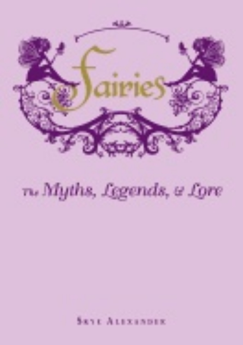 Picture of Fairies Hb : The Myths, Legends, and Lore