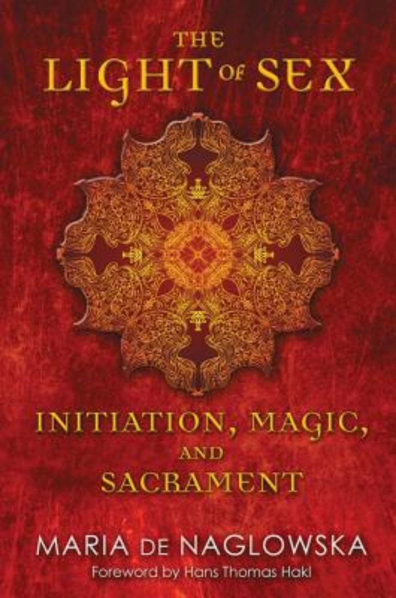 Picture of Light Of Sex: Initiation, Magic & Sacrament