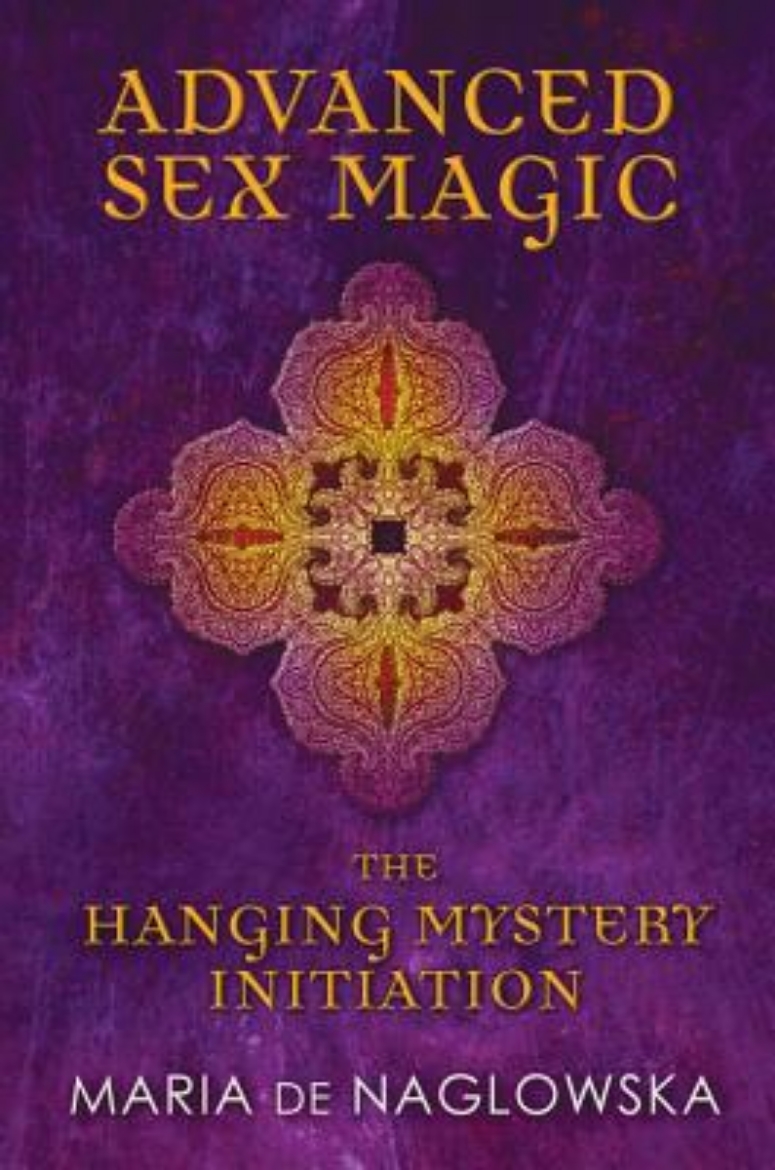 Picture of Advanced Sex Magic: The Hanging Mystery Initiation