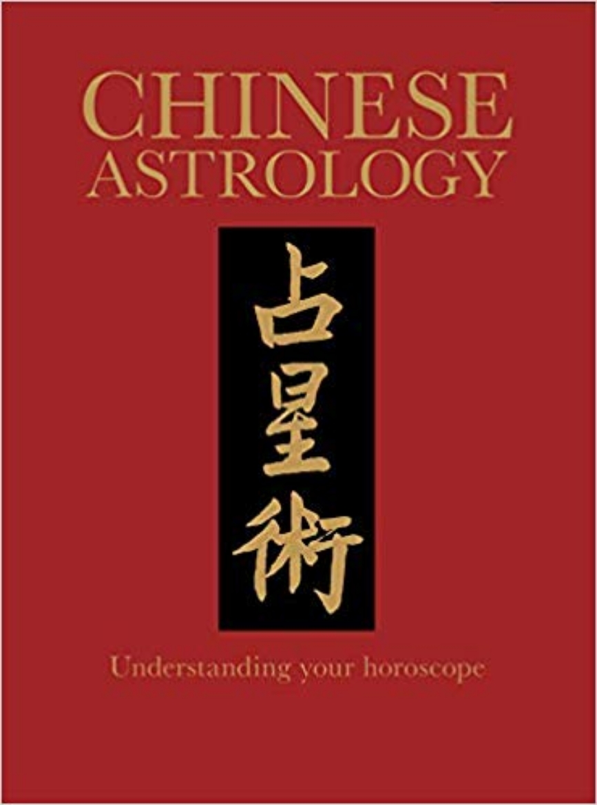 Picture of Chinese Astrology: Understanding Your Horoscope (Chinese Bound Classics)