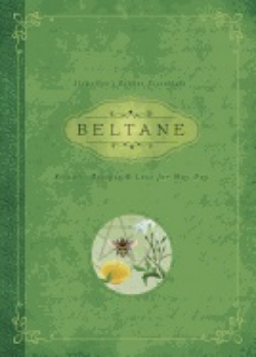 Picture of Beltane - rituals, recipes and lore for may day