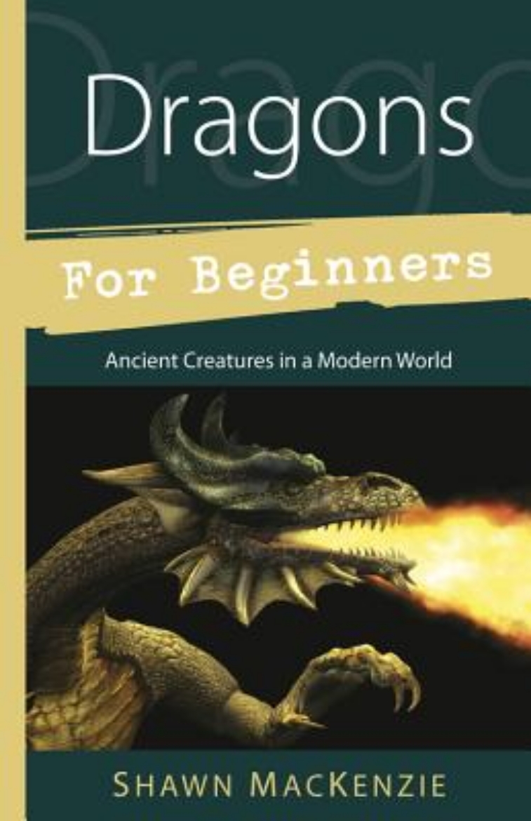 Picture of Dragons for Beginners: Ancient Creatures in a Modern World