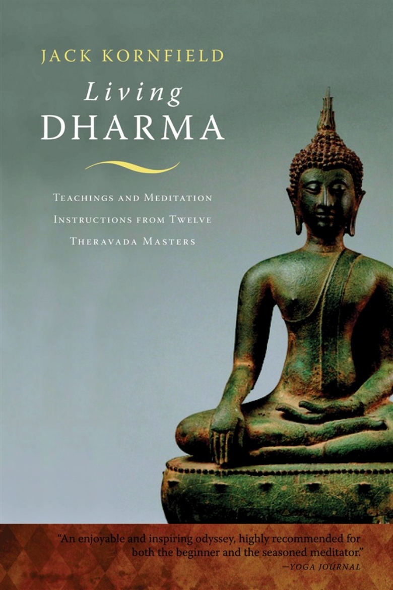 Picture of Living Dharma: Teachings and Meditation Instructions from Twelve Theravada Masters