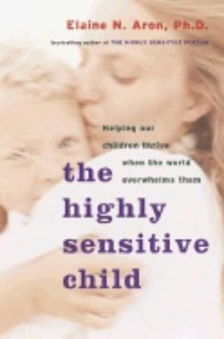 Picture of Highly sensitive child - helping our children thrive when the world overwhe