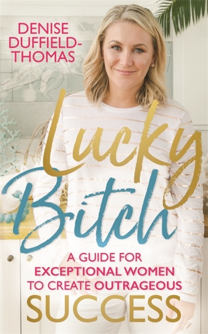 Picture of Lucky bitch - a guide for exceptional women to create outrageous success