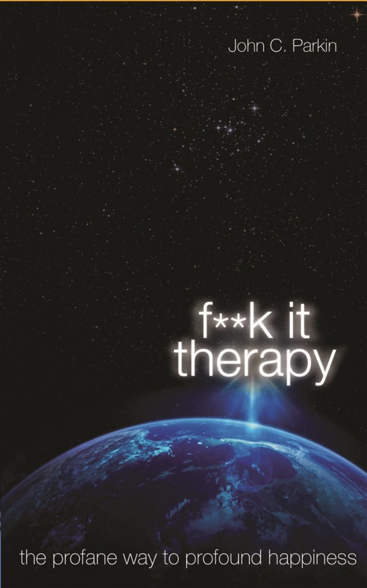 Picture of Fuck it therapy - the profane way to profound happiness