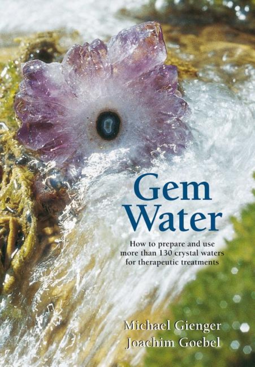 Picture of Gem water - how to prepare and use more than 130 crystal waters for therape