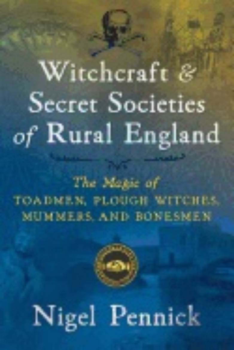 Picture of Witchcraft And Secret Societies Of Rural England