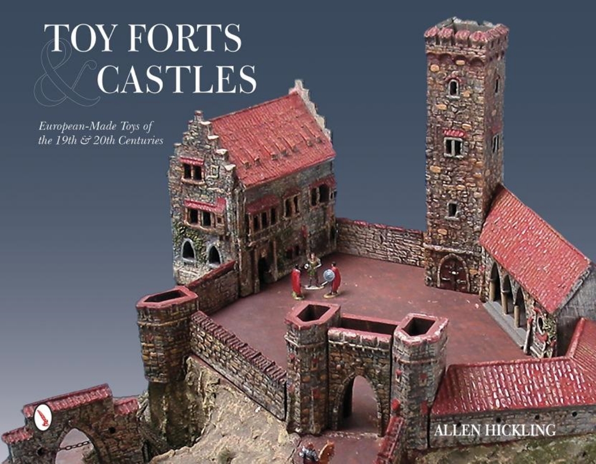 Picture of Toy forts & castles - european-made toys of the 19th & 20th centuries