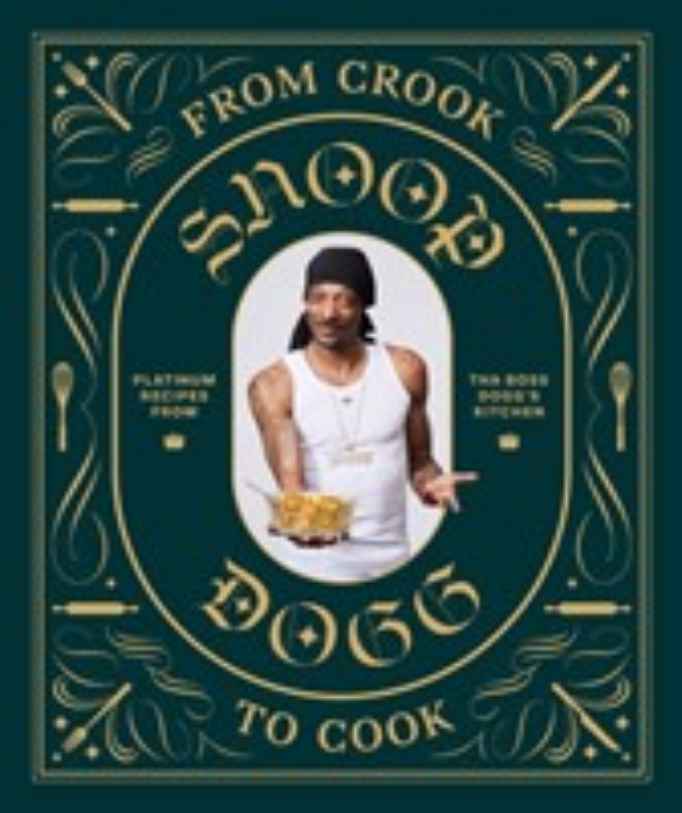 Picture of From Crook to Cook: Platinum Recipes from The Boss Dogg's Kitchen