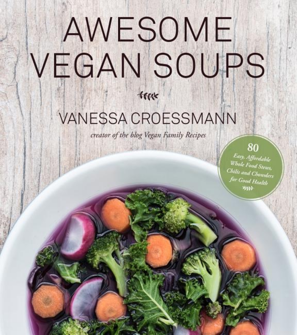 Picture of Awesome vegan soups - 80 easy, affordable whole food stews, chilis and chow