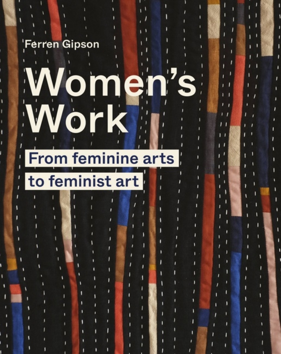 Picture of Women's Work : From feminine arts to feminist art