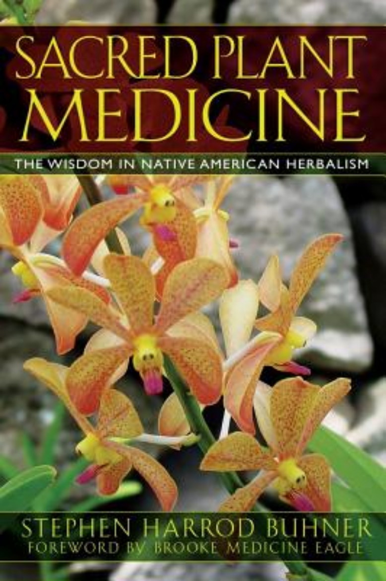 Picture of Sacred Plant Medicine: The Wisdom In Native American Herbalism (Q) (New Edition)