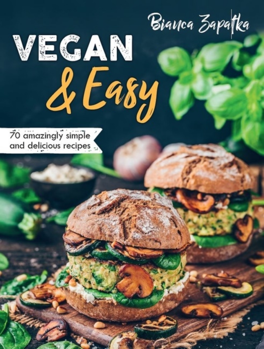 Picture of Vegan & Easy: 70 Amazingly Simple and Delicious Recipes