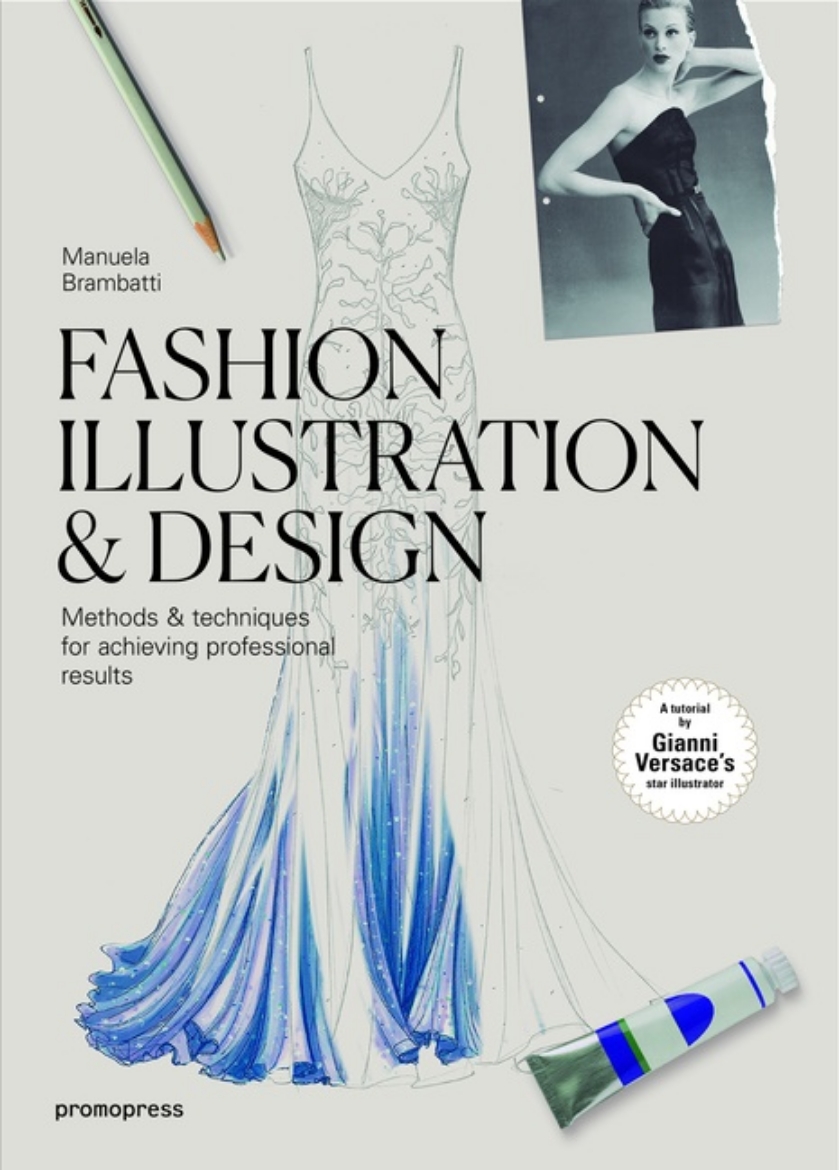 Picture of Fashion illustration & design - methods and techniques for achieving profes